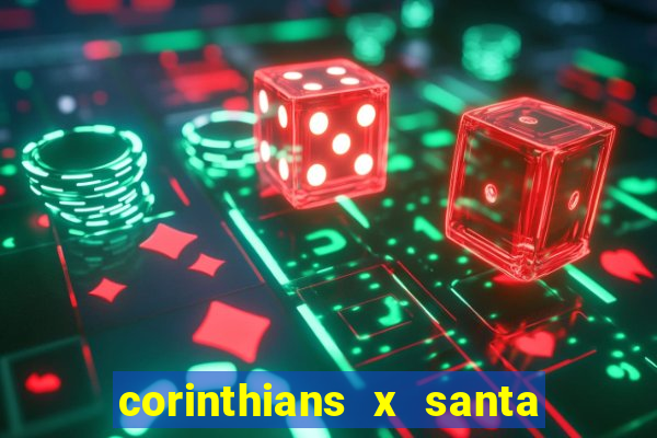 corinthians x santa cruz ao vivo hd